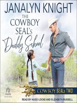 cover image of The Cowboy SEAL's Daddy School